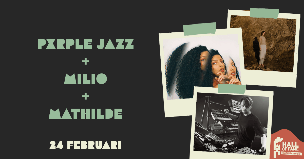 HALL OF TALENT: PXRPLE JAZZ X MATHILDE NOBEL X MILIO